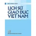Lịch Sử Giáo Dục Việt Nam – Bùi Minh Hiền
