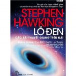 Lỗ đen các bài thuyết giảng trên đài – Stephen Hawking
