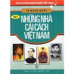 Những Nhà Cải Cách Việt Nam – Lê Minh Quốc