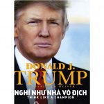 Nghĩ Như Nhà Vô Địch – Donald J. Trump & Meredith Mclver