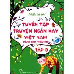 Tuyển Tập Truyện Ngắn Hay Việt Nam Dành Cho Thiếu Nhi Tập 3