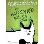 Hai Con Mèo Ngồi Bên Cửa Sổ – Nguyễn Nhật Ánh