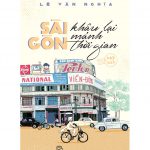 Sài Gòn Khâu Lại Mảnh Thời Gian – Lê Văn Nghĩa 