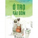 Ở Trọ Sài Gòn – Nguyễn Hoàng Vũ